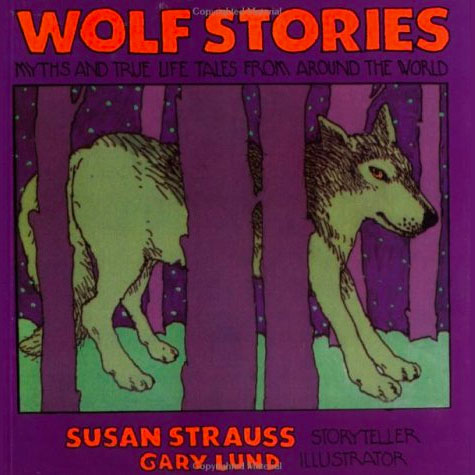 Cover image of book by Susan Strauss, Wolf Stories, illustration of a green wolf amidst purple trees by Gary Lund